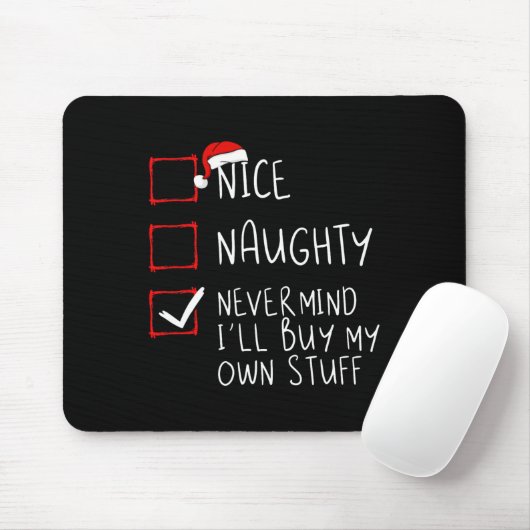 Nett, naughty Niemals kümmert es mich, mein eigene Mousepad (Mit Mouse)