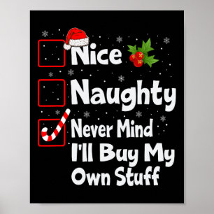 Nett, naughty Niemals kümmert es mich, mein eigene Poster
