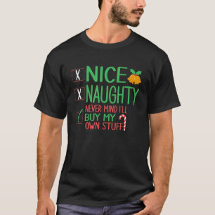 Nett, naughty Niemals kümmert es mich, mein eigene T-Shirt
