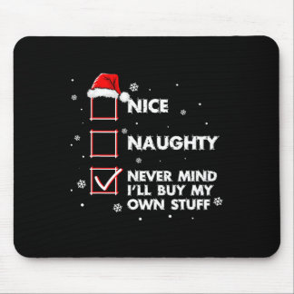 Nett, naughty Niemals kümmert es mich, meinen eige Mousepad