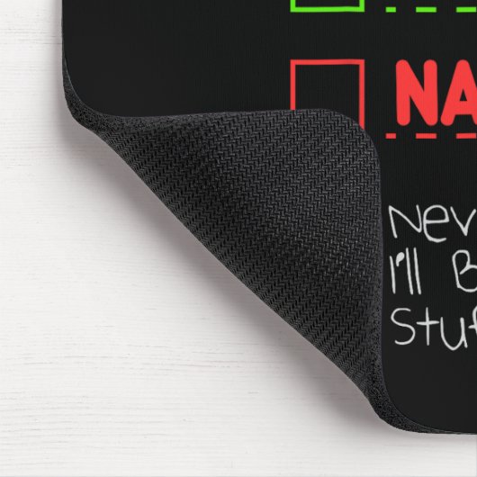 Nett, Naughty Niemals kümmert es mich, meinen eige Mousepad (Ecke)