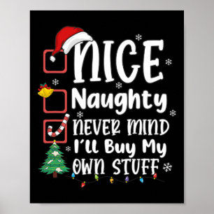 Nett, Naughty Niemals kümmert es mich, meinen eige Poster