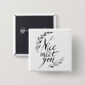 Nett, Sie zu treffen Button (Vorne & Hinten)