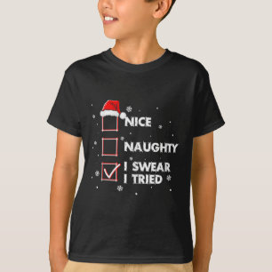 Nett Unartig Ich schwöre Ich habe es versucht Shir T-Shirt