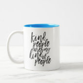 nette Leute sind meine Art Leute, zitieren Zweifarbige Tasse (Links)