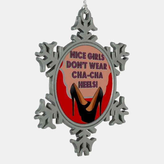 Nette Mädchen tragen nicht Cha-Cha Heels - Schneeflocken Zinn-Ornament (Links)