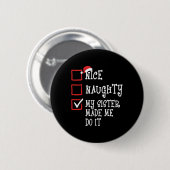 Nette, naughty, meine Schwester hat mich dazu gebr Button (Vorne & Hinten)