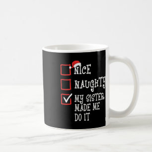 Nette, naughty, meine Schwester hat mich dazu gebr Kaffeetasse