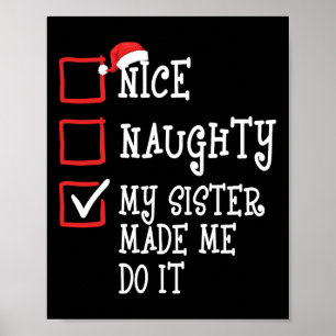 Nette, naughty, meine Schwester hat mich dazu gebr Poster