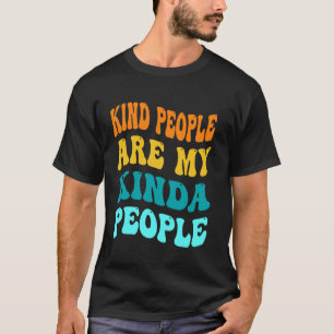 Netten Menschen sind meine Art von Menschen Lustig T-Shirt