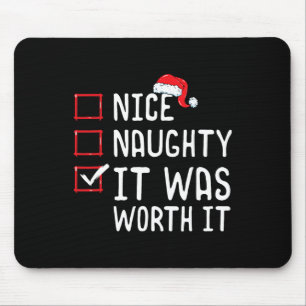 Netter Naughty, es lohnt sich Weihnachten Mousepad