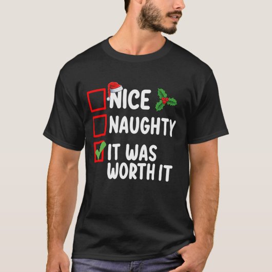 Netter Naughty, es lohnt sich Weihnachten T-Shirt (Vorderseite)