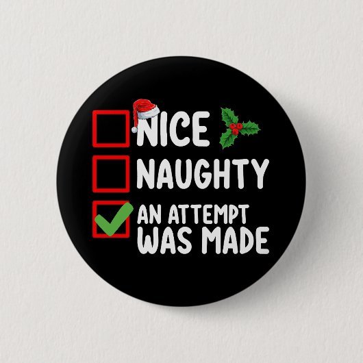 Netter Naughty wurde ein Versuch gemacht Weihnacht Button (Vorderseite)