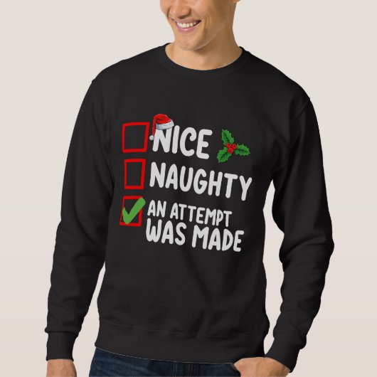 Netter Naughty wurde ein Versuch gemacht Weihnacht Sweatshirt (Vorderseite)