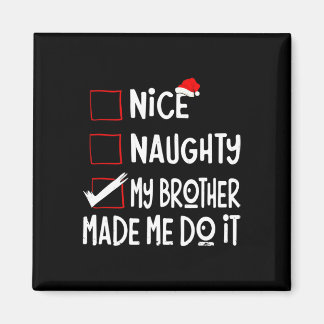 Netter, unanständig, mein Bruder hat mich dazu geb Magnet