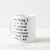 Netter und hübscher Büro Humor-lustige Tasse (Vorderseite Links)