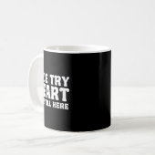 Netter Versuch Herz Ich Bin Immer Noch Hier Überle Kaffeetasse (Vorderseite Links)