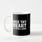 Netter Versuch Herz Ich Bin Immer Noch Hier Überle Kaffeetasse (Links)