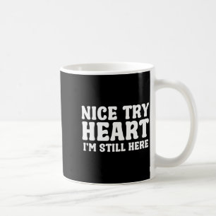 Netter Versuch Herz Ich Bin Immer Noch Hier Überle Kaffeetasse