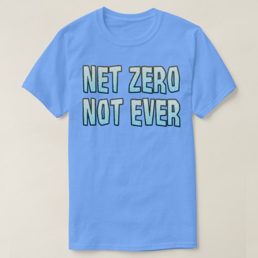 Netto-Null nie T-Shirt (Design vorne)