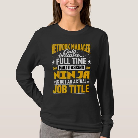 Network Manager Job Title Network Director T-Shirt (Vorderseite)