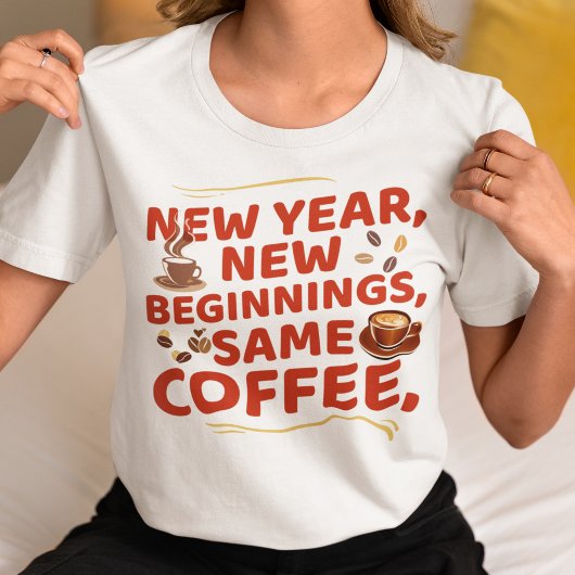 Neuankömmlinge im Neujahr gleichen Kaffee T-Shirt