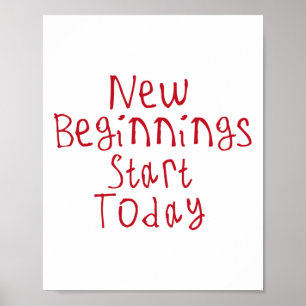 Neue Anfänge beginnen heute Aufkleber2 Poster