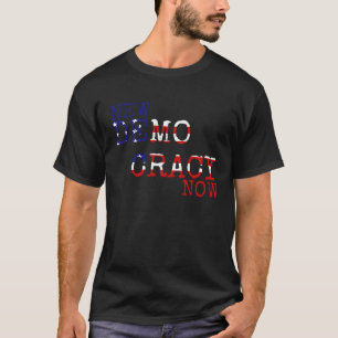 Neue Demokratie jetzt in Amerika Demokraten Demokr T-Shirt