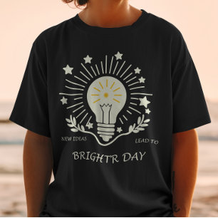 Neue Ideen führen zu helleren Tagen T-Shirt
