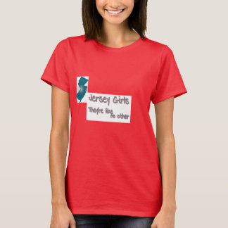 Neue Jersey-Mädchen sind wie keine anderen T-Shirt