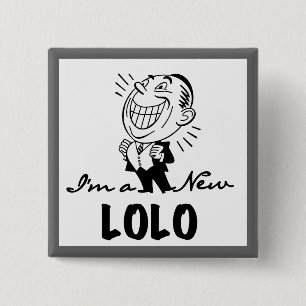 Neue Lolo T - Shirt und Geschenke lächeln Button