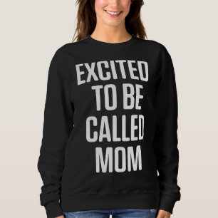 Neue Mami, die Mama erwarten 1 Sweatshirt