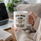 Neue Mutter - Schickt Kaffee, keine Ratschläge Lus Kaffeetasse