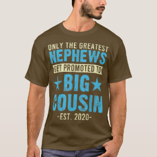 Neue Nephew wird zum großen Cousin 2020 Pregnan be T-Shirt