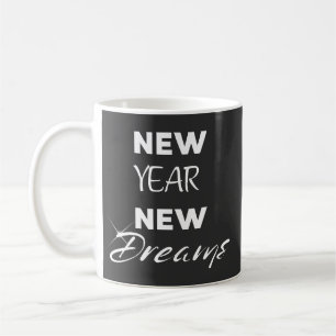 Neue Träume im neuen Jahr Kaffeetasse
