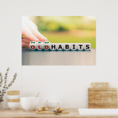 Neue und alte Gewohnheiten - Motivierend Poster (Küche)