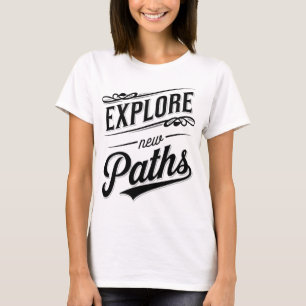 Neue Wege erkunden Abenteuer-Typografie T-Shirt