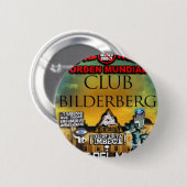 NEUE WELTORDNUNG ILLUMINATI BILDERGERG BUTTON (Vorne & Hinten)