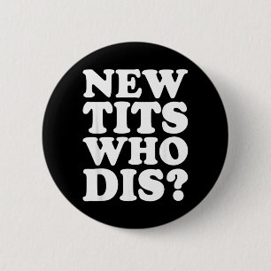 Neue Who Dis_ Lustige Humorvolle Brustimplantat Er Button