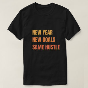 Neue Ziele im neuen Jahr - dieselbe harte Motivati T-Shirt