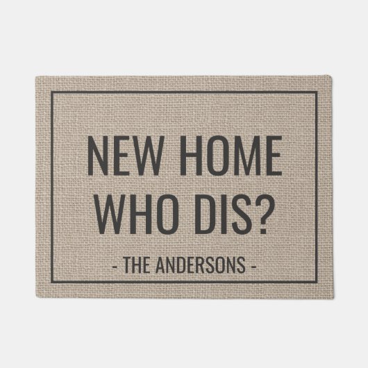 Neue Zuhause Who Dis Funny Personalisiert Fußmatte (Vorderseite)