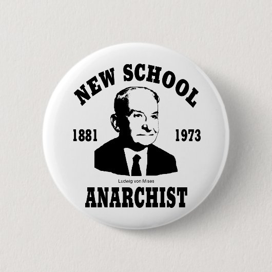 Neuer Anarchist -- Ludwig von Mises Button (Vorderseite)