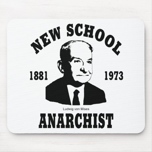 Neuer Anarchist -- Ludwig von Mises Mousepad (Vorne)