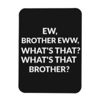 Neuer Bruder weiß, was dieser Bruder ist