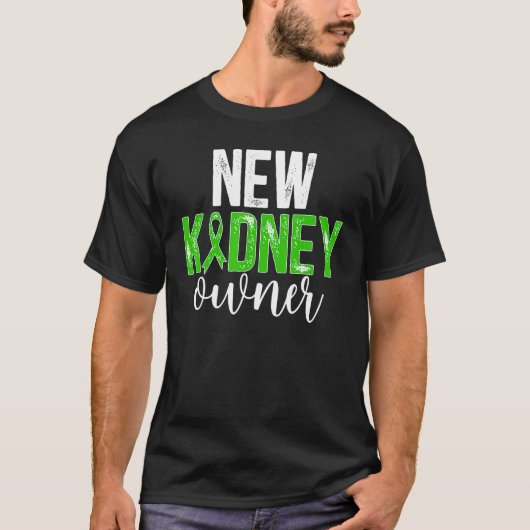 Neuer Eigentümer der Niere Post Niere Transplantat T-Shirt (Vorderseite)