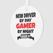 Neuer Fahrer bei Day Gamer by Night Ornament (Vorderseite)