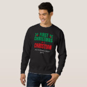 Neuer Glaube ERSTE WEIHNACHTEN ALS CHRISTLICH Sweatshirt (Vorne ganz)