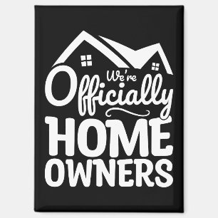 Neuer Hausbesitzer Wir sind offiziell Hausbesitzer Magnet