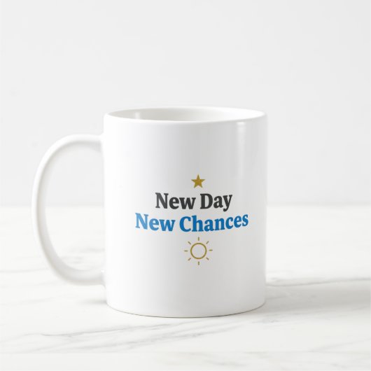 Neuer Tag, neue Chancen Kaffeetasse (Links)