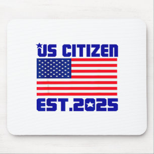 Neuer US-Bürger Est 2025 Amerikanischer Einwandere Mousepad